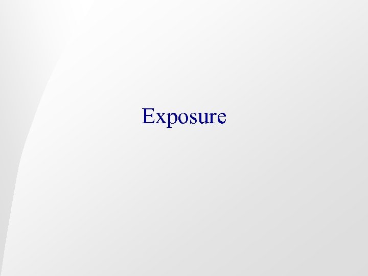 Exposure 