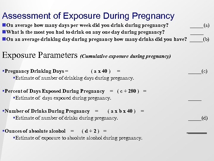 Assessment of Exposure During Pregnancy n. On average how many days per week did