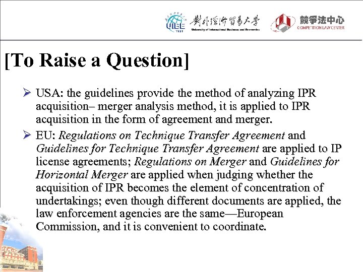 [To Raise a Question] Ø USA: the guidelines provide the method of analyzing IPR