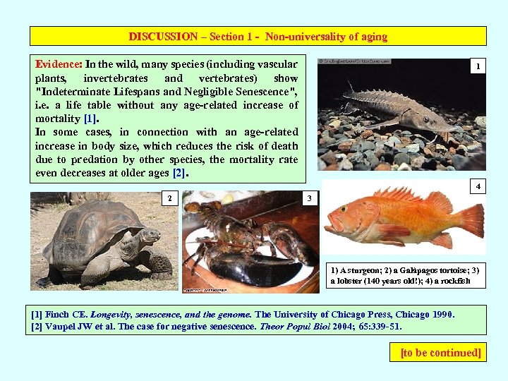 DISCUSSION – Section 1 - Non-universality of aging Evidence: In the wild, many species