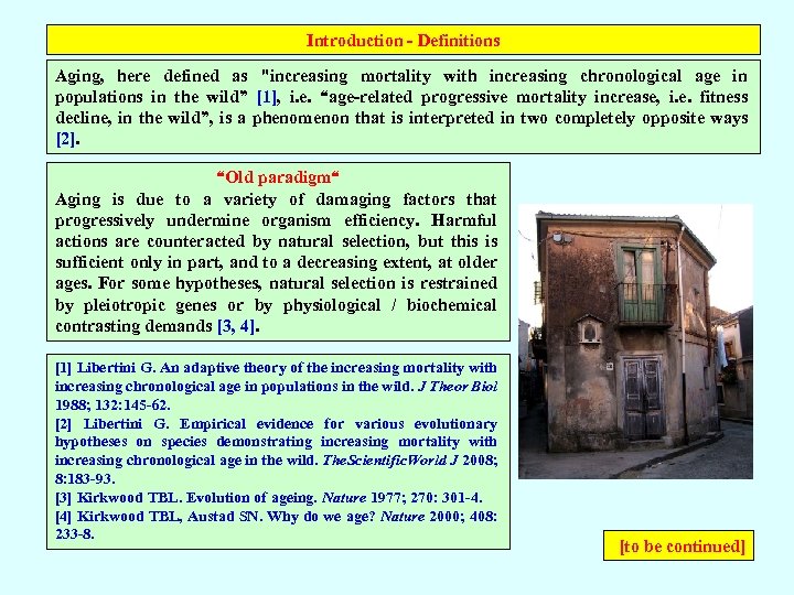 Introduction - Definitions Aging, here defined as "increasing mortality with increasing chronological age in