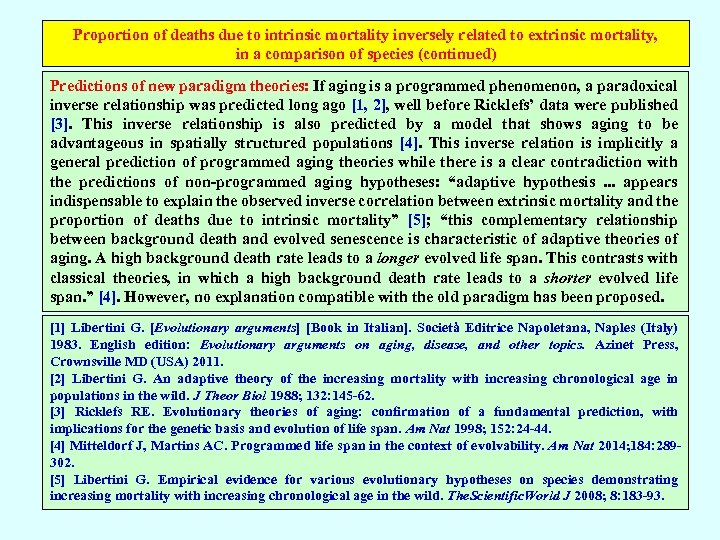 Proportion of deaths due to intrinsic mortality inversely related to extrinsic mortality, in a