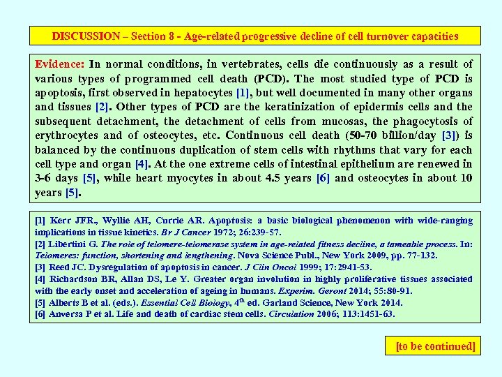 DISCUSSION – Section 8 - Age-related progressive decline of cell turnover capacities Evidence: In
