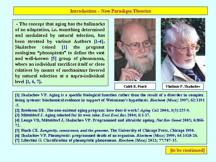 Introduction – New Paradigm Theories - The concept that aging has the hallmarks of