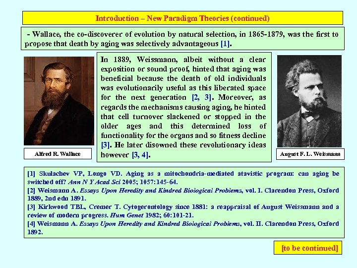 Introduction – New Paradigm Theories (continued) - Wallace, the co-discoverer of evolution by natural