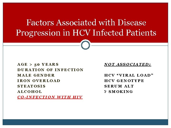 Factors Associated with Disease Progression in HCV Infected Patients AGE > 50 YEARS DURATION