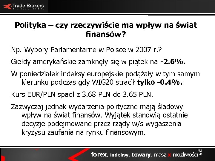 Polityka – czy rzeczywiście ma wpływ na świat finansów? Np. Wybory Parlamentarne w Polsce