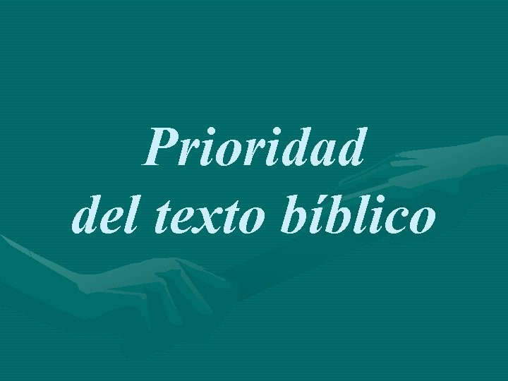 Prioridad del texto bíblico 