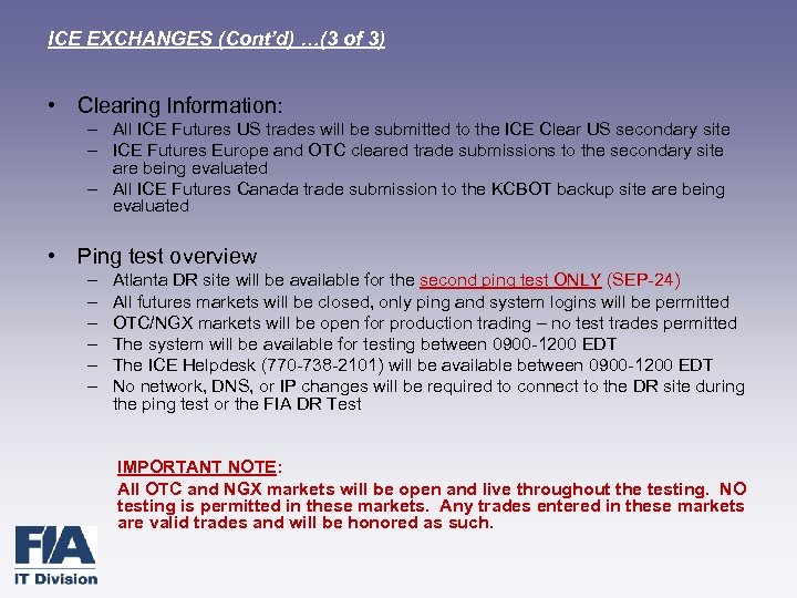 ICE EXCHANGES (Cont’d) …(3 of 3) • Clearing Information: – All ICE Futures US