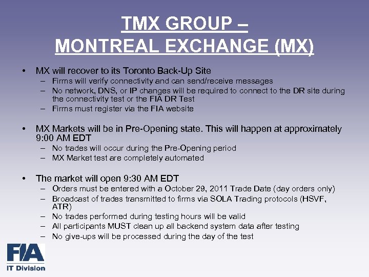 TMX GROUP – MONTREAL EXCHANGE (MX) • MX will recover to its Toronto Back-Up