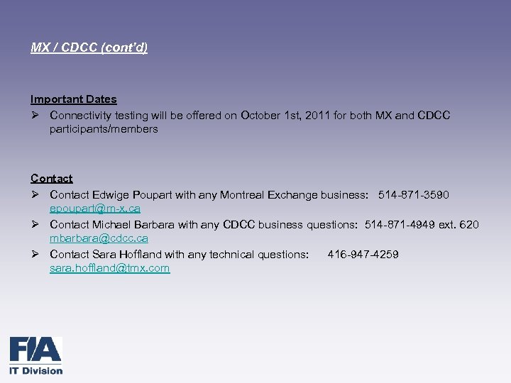 MX / CDCC (cont’d) Important Dates Ø Connectivity testing will be offered on October