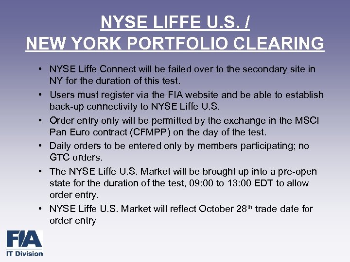 NYSE LIFFE U. S. / NEW YORK PORTFOLIO CLEARING • NYSE Liffe Connect will