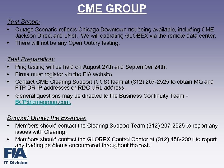 CME GROUP Test Scope: • • Outage Scenario reflects Chicago Downtown not being available,