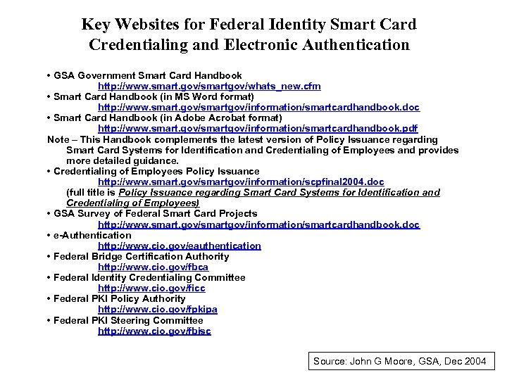 Key Websites for Federal Identity Smart Card Credentialing and Electronic Authentication • GSA Government