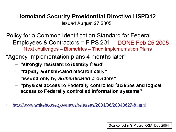 Homeland Security Presidential Directive HSPD 12 Issued August 27 2005 Policy for a Common