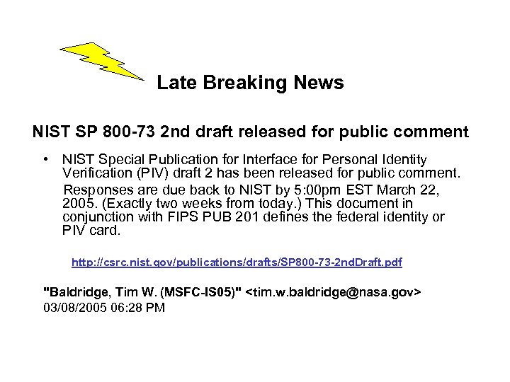 Late Breaking News NIST SP 800 -73 2 nd draft released for public comment