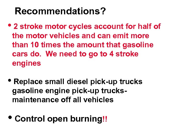 Recommendations? i 2 stroke motor cycles account for half of the motor vehicles and