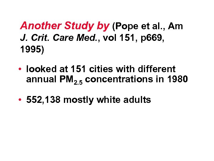 Another Study by (Pope et al. , Am J. Crit. Care Med. , vol