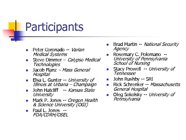 Participants n n n n Brad Martin -- National Security n Rosemary C. Polomano