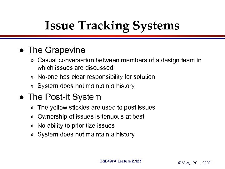 Issue Tracking Systems l The Grapevine » Casual conversation between members of a design