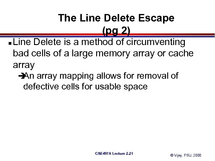 The Line Delete Escape (pg 2) n Line Delete is a method of circumventing