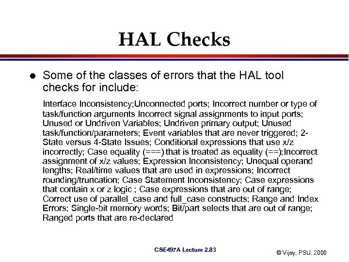 HAL Checks l Some of the classes of errors that the HAL tool checks