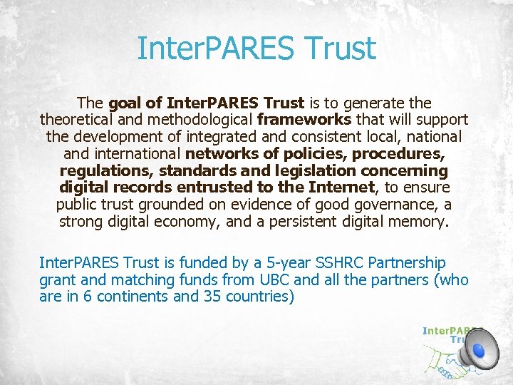 Inter. PARES Trust The goal of Inter. PARES Trust is to generate theoretical and