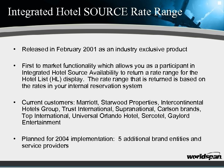 Integrated Hotel SOURCE Rate Range • Released in February 2001 as an industry exclusive