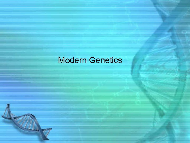 Modern Genetics 