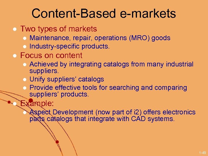 Content-Based e-markets l Two types of markets l l l Focus on content l