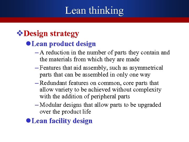 Lean thinking v. Design strategy l Lean product design – A reduction in the