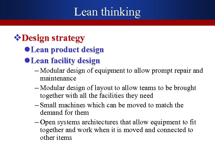 Lean thinking v. Design strategy l Lean product design l Lean facility design –