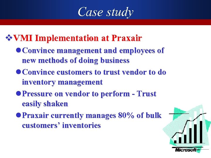 Case study v. VMI Implementation at Praxair l Convince management and employees of new
