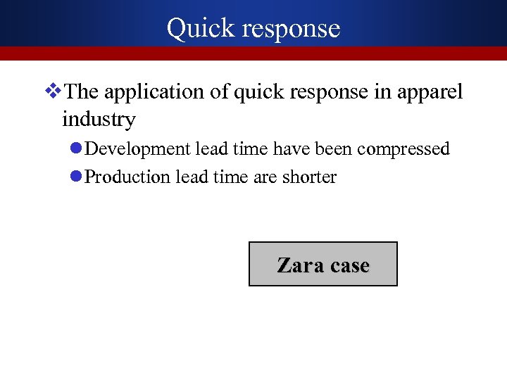 Quick response v. The application of quick response in apparel industry l Development lead