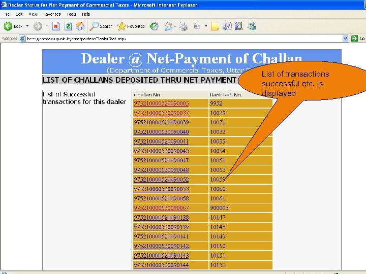 List of transactions successful etc. is displayed 