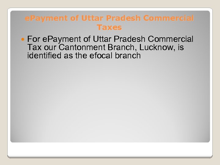 e. Payment of Uttar Pradesh Commercial Taxes For e. Payment of Uttar Pradesh Commercial