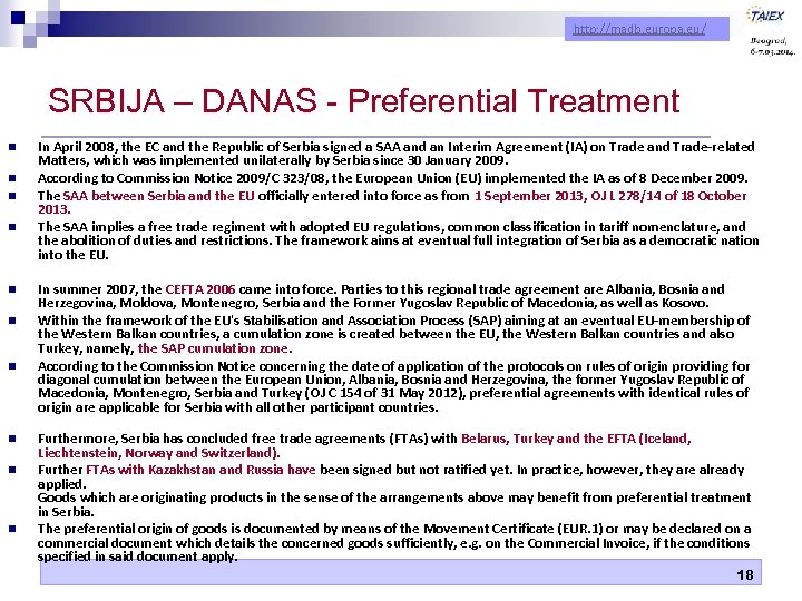 http: //madb. europa. eu/ SRBIJA – DANAS - Preferential Treatment n n n n