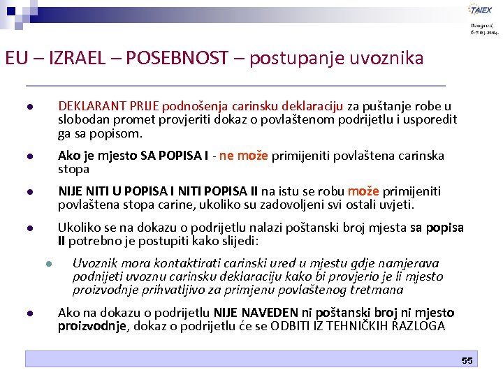 EU – IZRAEL – POSEBNOST – postupanje uvoznika DEKLARANT PRIJE podnošenja carinsku deklaraciju za