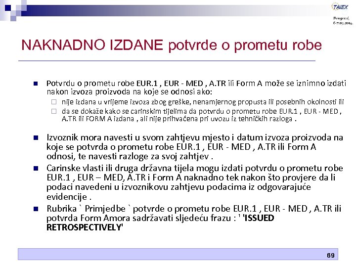 NAKNADNO IZDANE potvrde o prometu robe n Potvrdu o prometu robe EUR. 1 ,