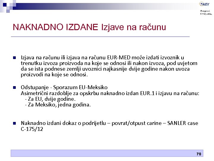 NAKNADNO IZDANE Izjave na računu n Izjava na računu ili izjava na računu EUR-MED