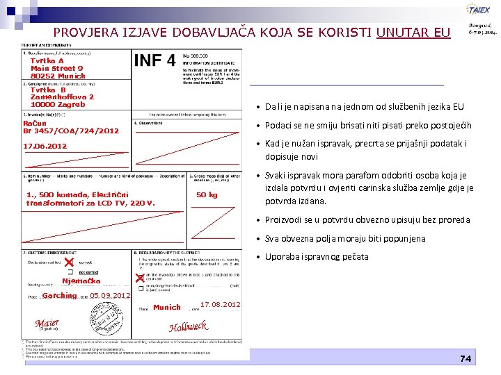 PROVJERA IZJAVE DOBAVLJAČA KOJA SE KORISTI UNUTAR EU Tvrtka A Main Street 9 80252