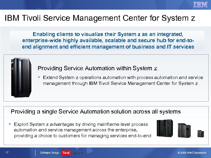 IBM Tivoli Service Management Center for System z Enabling clients to visualize their System