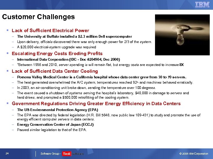 Customer Challenges § Lack of Sufficient Electrical Power – The University at Buffalo installed