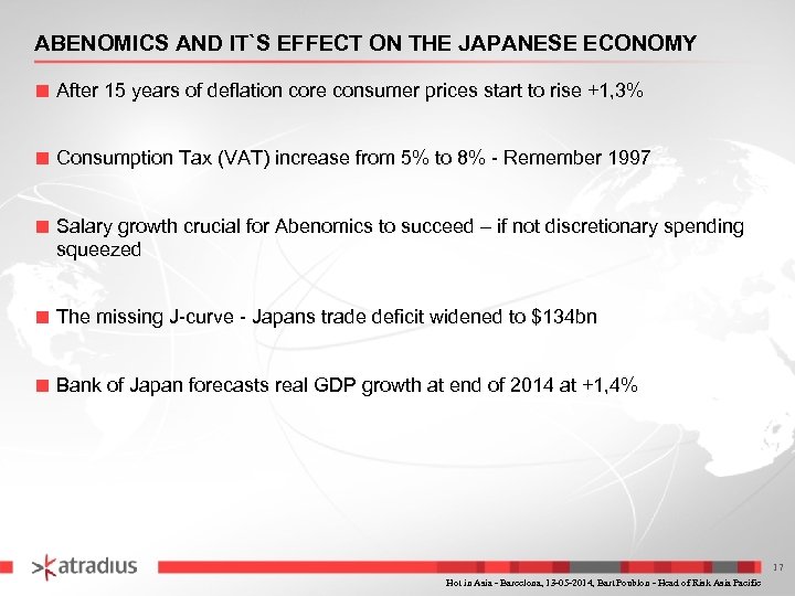 ABENOMICS AND IT`S EFFECT ON THE JAPANESE ECONOMY ■ After 15 years of deflation
