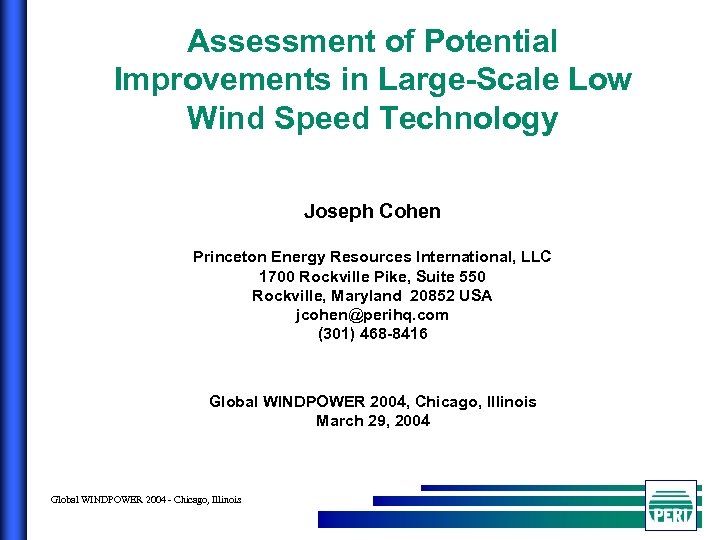 Assessment of Potential Improvements in Large-Scale Low Wind Speed Technology Joseph Cohen Princeton Energy