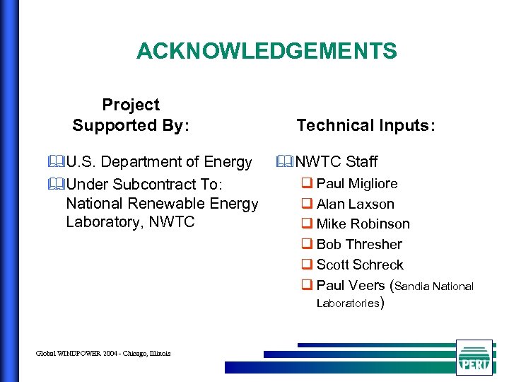 ACKNOWLEDGEMENTS Project Supported By: &U. S. Department of Energy &Under Subcontract To: National Renewable
