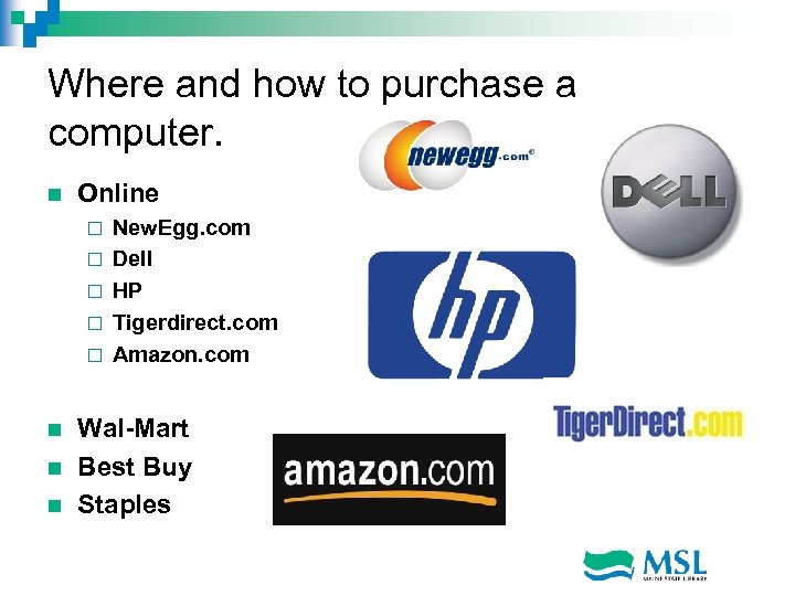 Where and how to purchase a computer. n Online ¨ ¨ ¨ n n