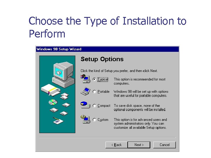 Choose the Type of Installation to Perform 