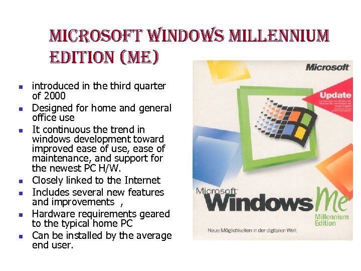 microsoft windows millennium edition (me) n n n n introduced in the third quarter