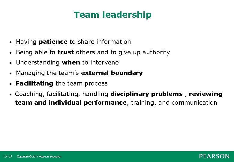 Team leadership • Having patience to share information • Being able to trust others